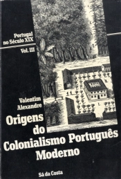 Origens do Colonialismo Português Moderno 1822-1891