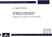 Origen'S Doctrine Of Subordination
