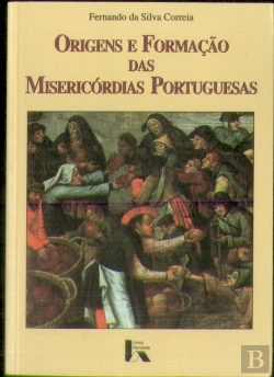 Bertrand.pt - Origens e Formação das Misericórdias Portuguesas
