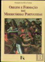 Origens e Formação das Misericórdias Portuguesas
