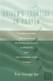 Origen'S Treatise On Prayer