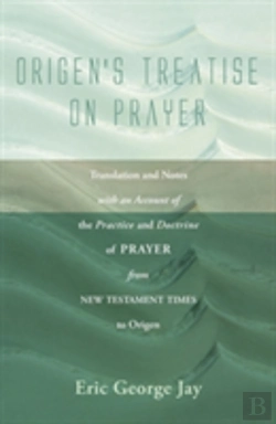 Bertrand.pt - Origen'S Treatise On Prayer