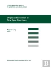 Origin And Evolution Of New Gene Functions