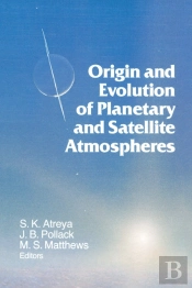 Origin And Evolution Of Planetary And Satellite Atmospheres