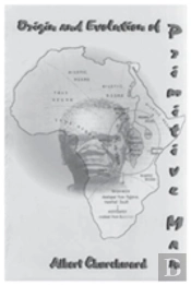 Origin And Evolution Of Primitive Man