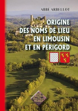 Bertrand.pt - Origin Des Noms De Lieu En Limousin Et En Perigord