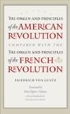 Origin & Principles Of The American Revolution Compared With The Origin & Principles Of The French Revolution
