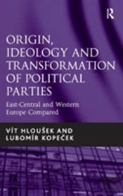Origin, Ideology And Transformation Of Political Parties