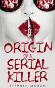Origin Of A Serial Killer