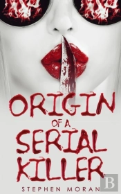 Origin Of A Serial Killer