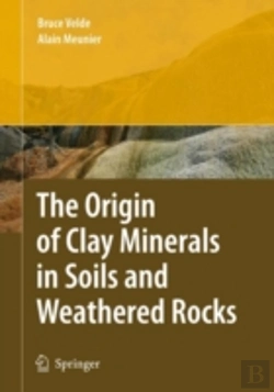 Bertrand.pt - Origin Of Clay Minerals In Soils And Weathered Rocks