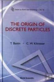 Origin Of Discrete Particles, The