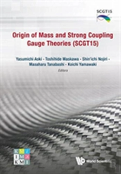 Bertrand.pt - Origin Of Mass And Strong Coupling Gauge Theories (Scgt 15) - Proceedings Of The Sakata Memorial Kmi Workshop