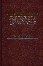 Origin Of The Strategic Cruise Missile