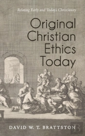 Original Christian Ethics Today
