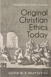 Original Christian Ethics Today
