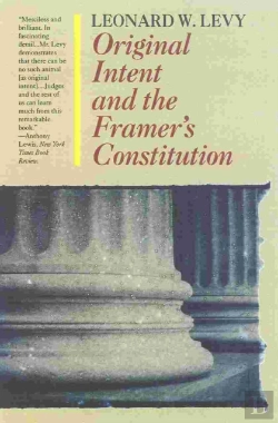 Bertrand.pt - Original Intent And The Framers' Constitution