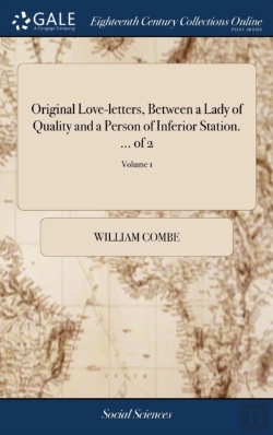 Bertrand.pt - Original Love-Letters Betwe(En) A Lady Of Quality And A Person Of Inferior Station. ... Of 2; Volume 1