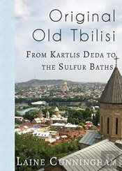 Original Old Tbilisi: From Kartlis Deda