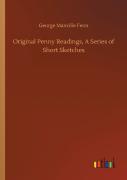 Original Penny Readings, A Series Of Short Sketches