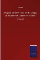 Original Sanskrit Texts On The Origin And History Of The People Of India