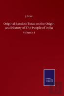 Original Sanskrit Texts On The Origin And History Of The People Of India