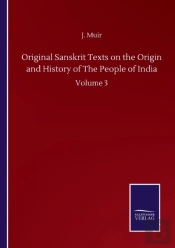 Original Sanskrit Texts On The Origin And History Of The People Of India