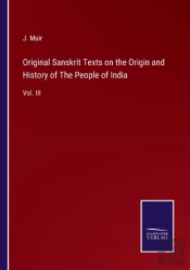Original Sanskrit Texts On The Origin And History Of The People Of India