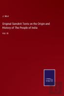 Original Sanskrit Texts On The Origin And History Of The People Of India