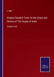 Original Sanskrit Texts On The Origin And History Of The People Of India