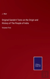 Original Sanskrit Texts On The Origin And History Of The People Of India