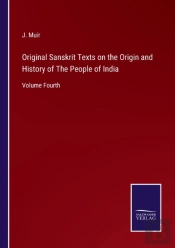 Original Sanskrit Texts On The Origin And History Of The People Of India