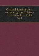 Original Sanskrit Texts On The Origin And History Of The People Of India Part 4