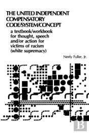 Original United-Independent Compensatory Code/System/Concept Textbook
