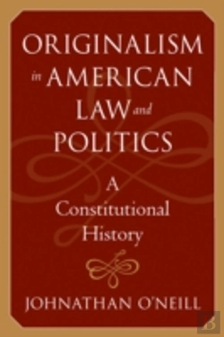 Bertrand.pt - Originalism In American Law And Politics