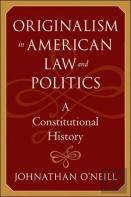 Originalism In American Law And Politics