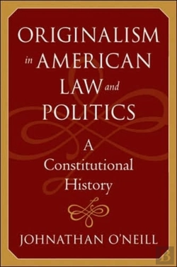 Bertrand.pt - Originalism In American Law And Politics