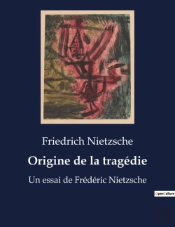 Bertrand.pt - Origine De La Tragedie - Un Essai De Frederic Nietzsche