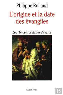 Bertrand.pt - Origine Et Dates Evangiles Stp