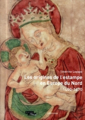 Origines De L' Estampe Dans Les Ecoles Du Nord (Les)