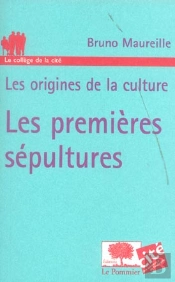 Origines De La Culture ; Les Premieres Sepultures