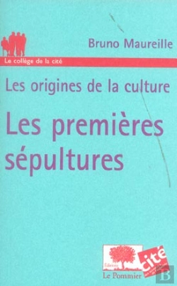 Bertrand.pt - Origines De La Culture ; Les Premieres Sepultures
