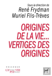 Origines De La Vie... Vertiges Des Origines