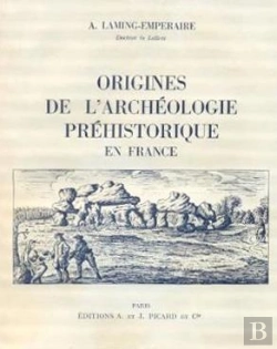 Bertrand.pt - Origines De L'Archéologie Préhistorique En France ; Des Superstitions Médiévales À La Découverte De L'Homme Fossile