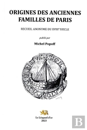 Origines Des Anciennes Famille De Paris : Recueil Anonyme Du Xviiie Siècle