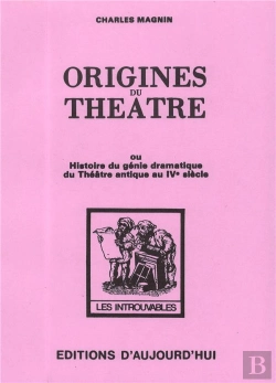 Bertrand.pt - Origines Du Theatre - Ou Histoire Du Genie Dramatique Du Theatre Antique Au Ive Siecle