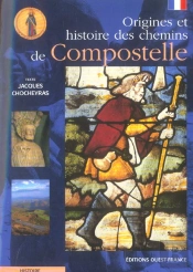 Origines Et Histoire Des Chemins De Compostelle
