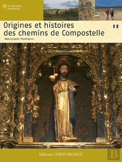 Bertrand.pt - Origines Et Histoire Des Chemins De Compostelle.