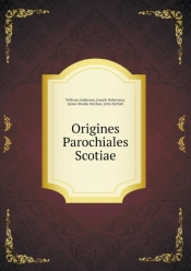 Origines Parochiales Scotiae