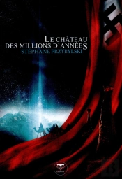 Origines Tome 1 : Le Château Des Millions D'Années